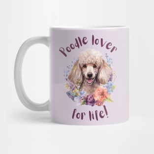 Poodle lover for life Mug